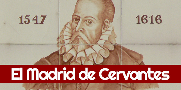 Ruta por el Madrid de Cervantes